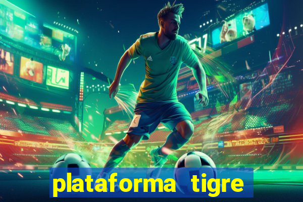 plataforma tigre pagando no cadastro